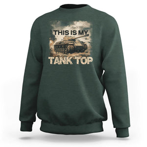 This Is My Tank Top Sweatshirt Funny Military Pun TS09 Dark Forest Green Print Your Wear