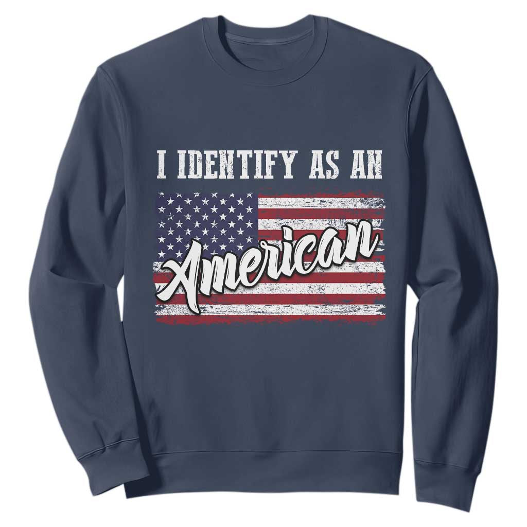 American Patriotic Sweatshirt I IDentify As An American TS09 Navy Print Your Wear