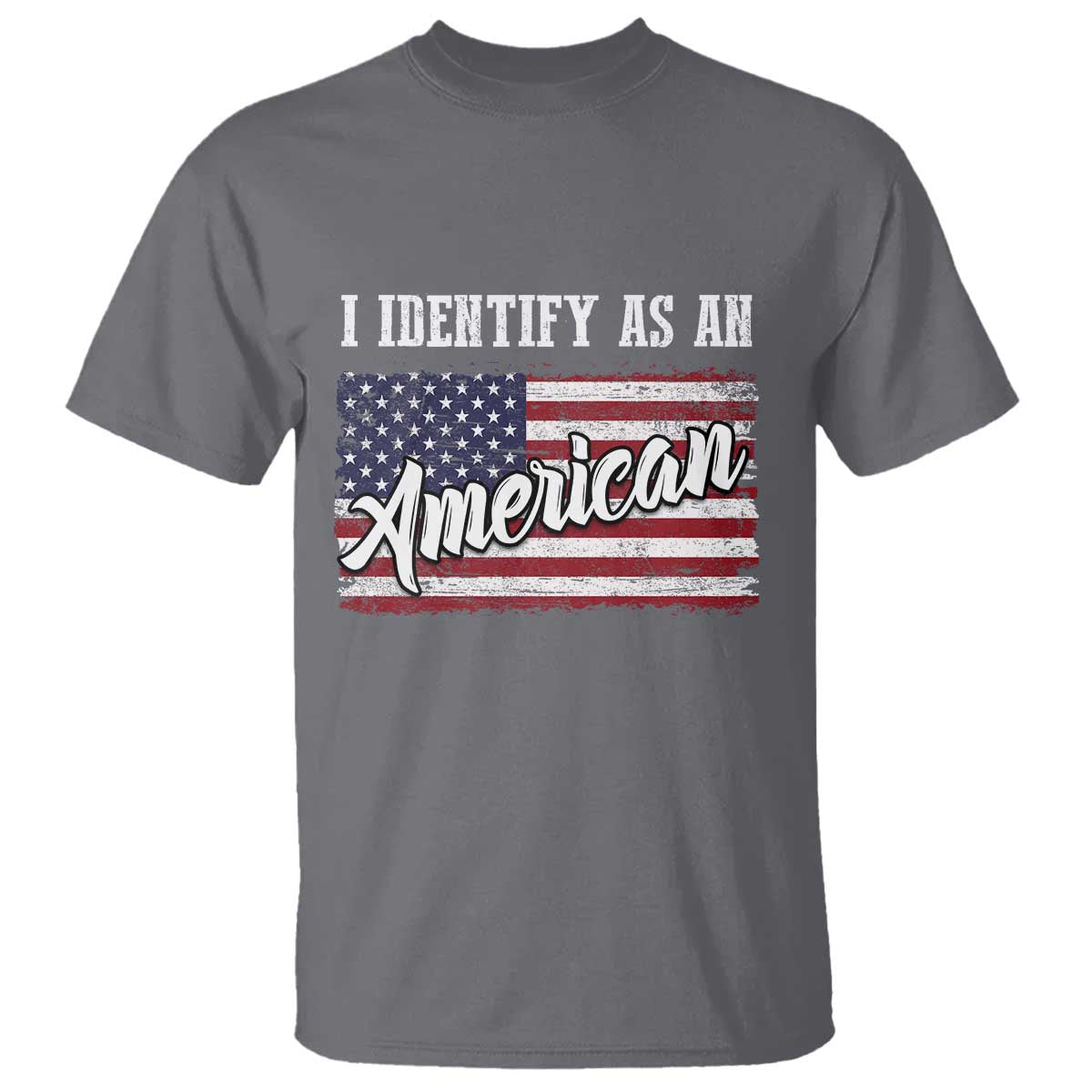 American Patriotic T Shirt I IDentify As An American TS09 Charcoal Print Your Wear
