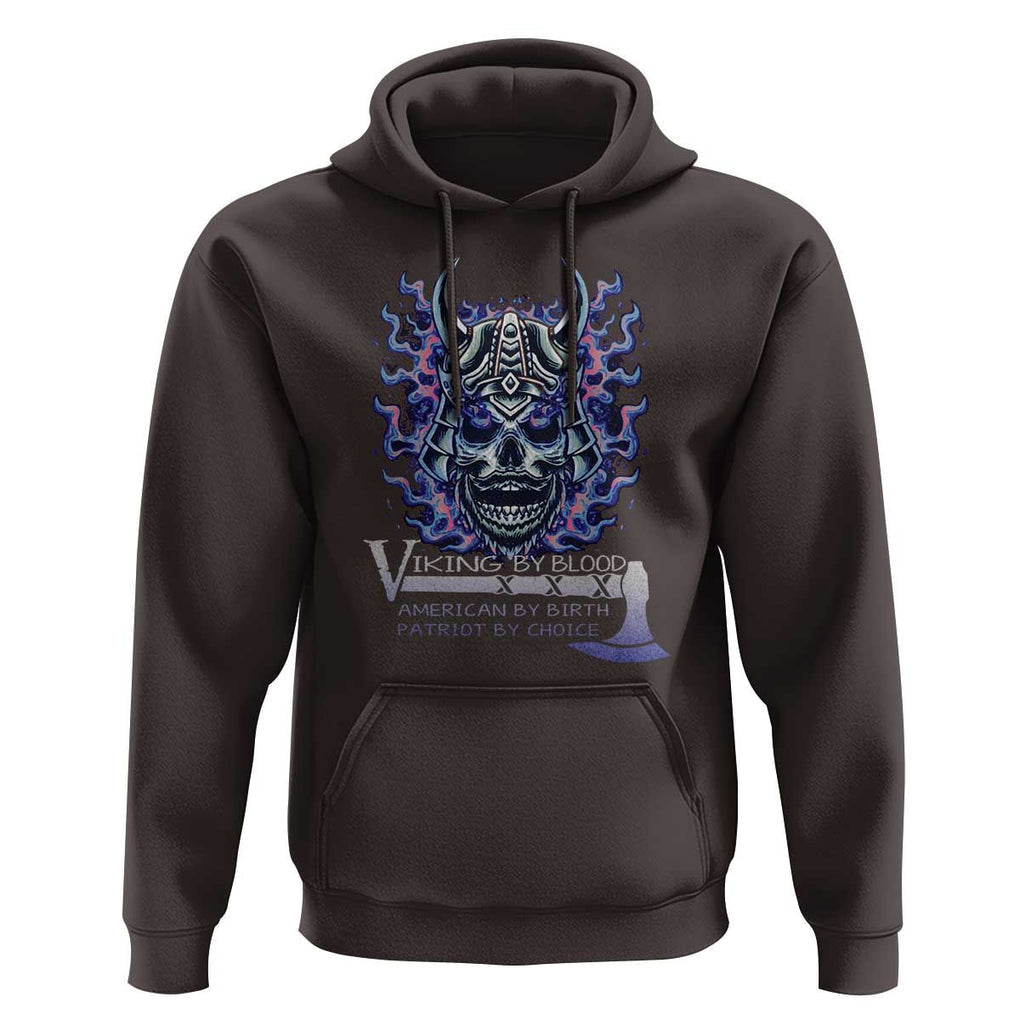 Viking By Blood American By Birth Patriot By Choice Hoodie TS09 Dark Chocolate Print Your Wear