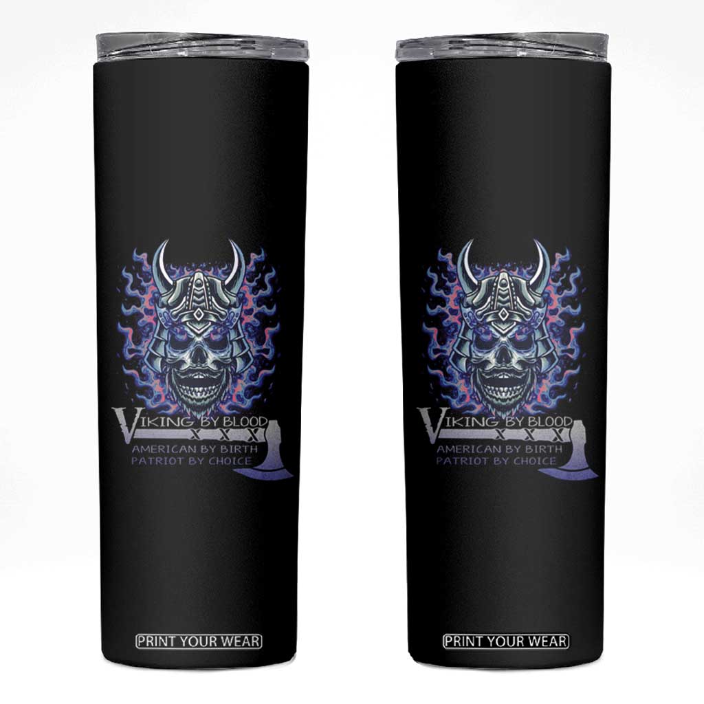 Viking By Blood American By Birth Patriot By Choice Skinny Tumbler TS09 Black Print Your Wear