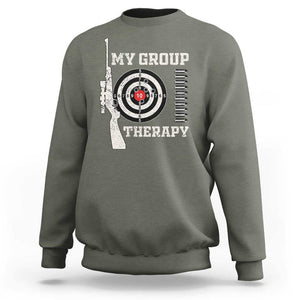 Gun Lover Sweatshirt My Group Therapy Shooting TS09 Military Green Print Your Wear