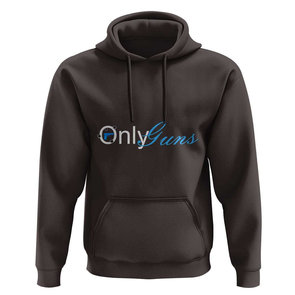 Funny OnlyGuns Gun Owner Hoodie TS09 Dark Chocolate Print Your Wear