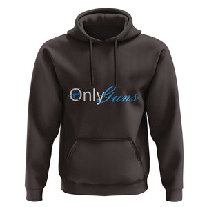 Funny OnlyGuns Gun Owner Hoodie TS09 Dark Chocolate Print Your Wear