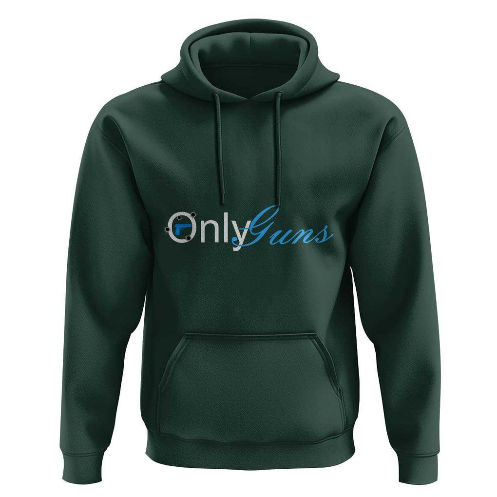 Funny OnlyGuns Gun Owner Hoodie TS09 Dark Forest Green Print Your Wear