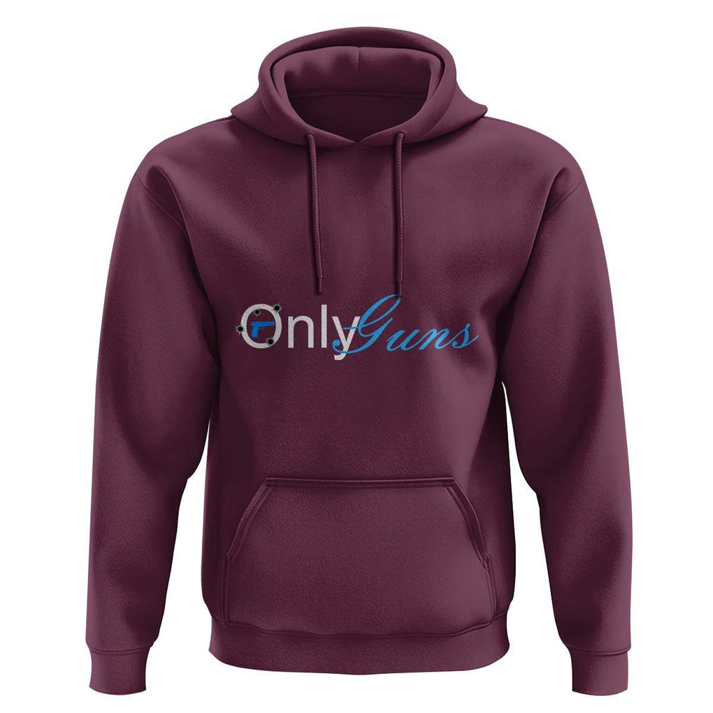 Funny OnlyGuns Gun Owner Hoodie TS09 Maroon Print Your Wear