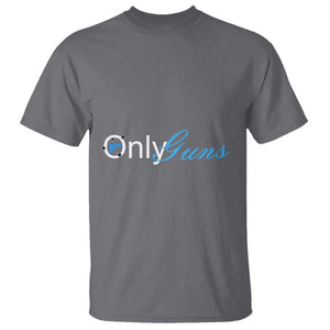 Funny OnlyGuns Gun Owner T Shirt TS09 Charcoal Print Your Wear
