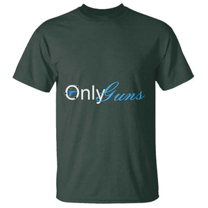 Funny OnlyGuns Gun Owner T Shirt TS09 Dark Forest Green Print Your Wear