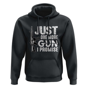 Gun Owner Hoodie Just One More Gun I Promise TS09 Black Print Your Wear