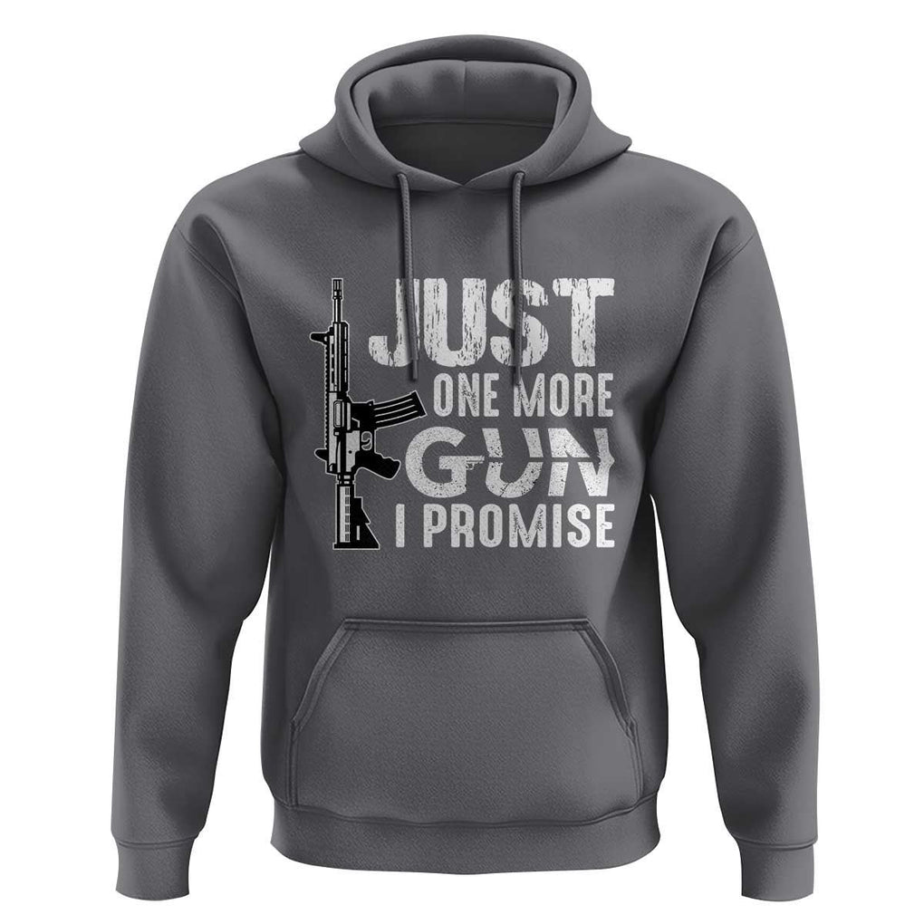 Gun Owner Hoodie Just One More Gun I Promise TS09 Charcoal Print Your Wear