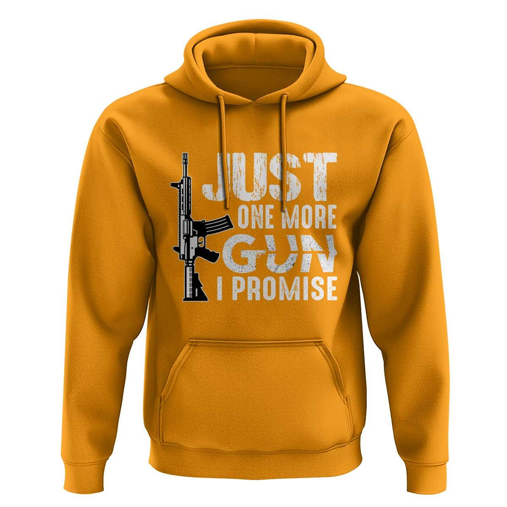 Gun Owner Hoodie Just One More Gun I Promise TS09 Gold Print Your Wear