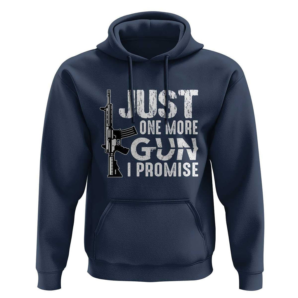 Gun Owner Hoodie Just One More Gun I Promise TS09 Navy Print Your Wear