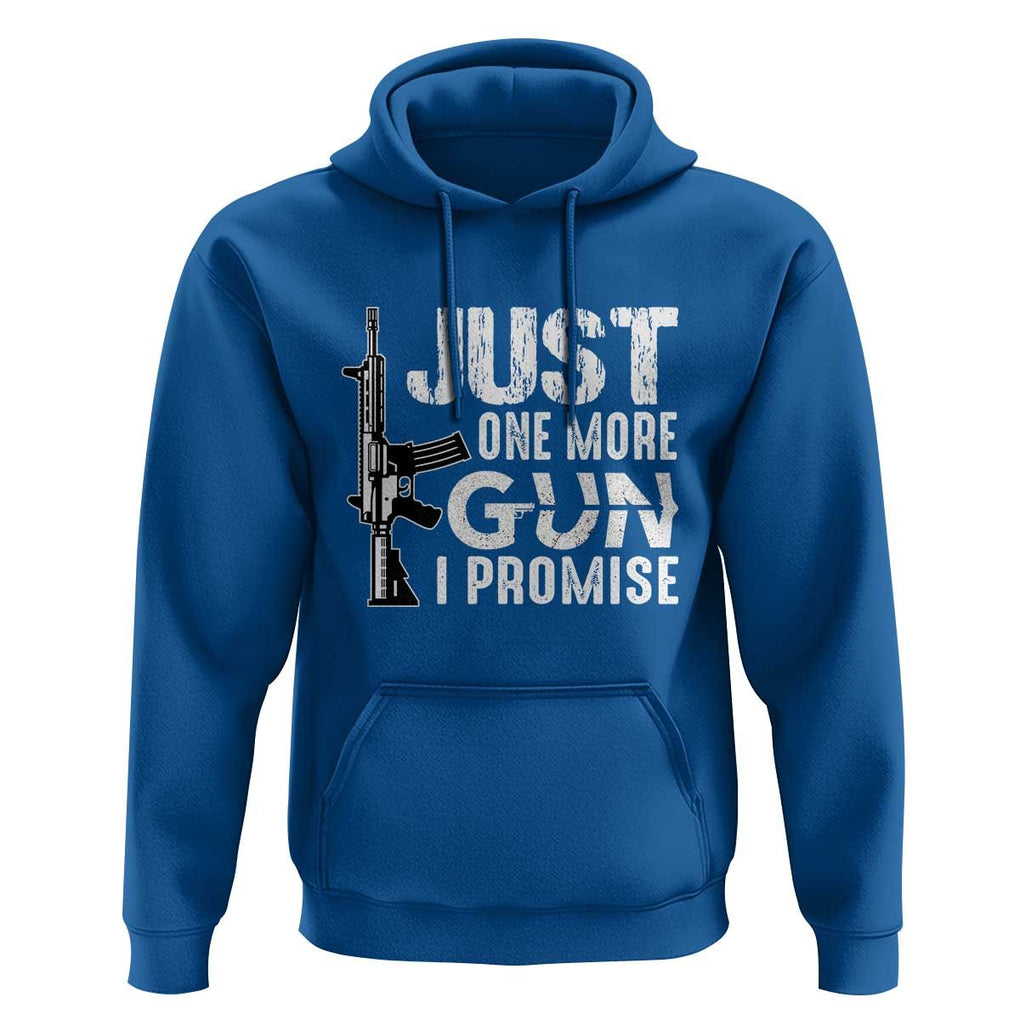 Gun Owner Hoodie Just One More Gun I Promise TS09 Royal Blue Print Your Wear