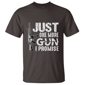 Gun Owner T Shirt Just One More Gun I Promise TS09 Dark Chocolate Print Your Wear