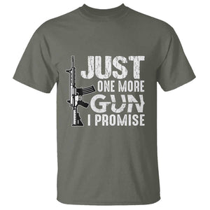 Gun Owner T Shirt Just One More Gun I Promise TS09 Military Green Print Your Wear