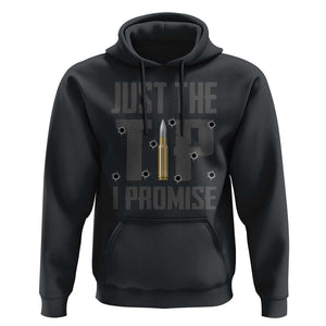 Funny Gun Lover Hoodie Just The Tip I Promise TS09 Black Print Your Wear