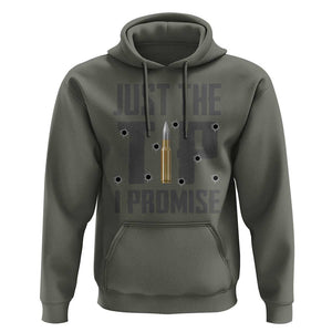 Funny Gun Lover Hoodie Just The Tip I Promise TS09 Military Green Print Your Wear