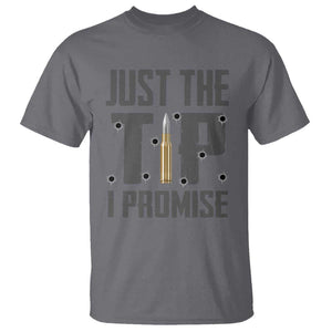 Funny Gun Lover T Shirt Just The Tip I Promise TS09 Charcoal Print Your Wear