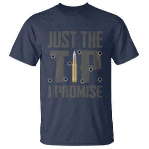 Funny Gun Lover T Shirt Just The Tip I Promise TS09 Navy Print Your Wear
