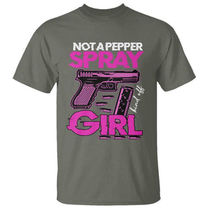 Funny Gun Owner T Shirt Not A Pepper Spray Kind Of Girl TS09 Military Green Print Your Wear