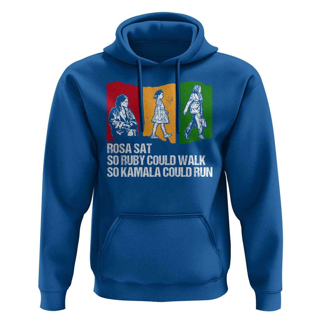 Harris Supporter Hoodie Rosa Sat So Ruby Could Walk So Kamala Could Run US President Election TS09 Royal Blue Print Your Wear