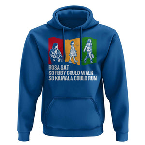 Harris Supporter Hoodie Rosa Sat So Ruby Could Walk So Kamala Could Run US President Election TS09 Royal Blue Print Your Wear