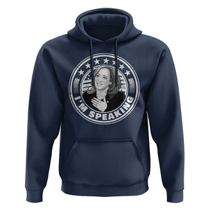 Harris Supporter Hoodie I'm Speaking Kamala Quotes Madame President TS09 Navy Print Your Wear