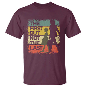 Harris Supporter T Shirt The First But Not The Last Kamala US President Election TS09 Maroon Print Your Wear