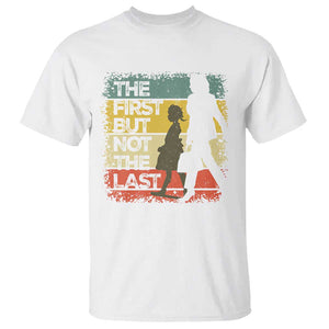 Harris Supporter T Shirt The First But Not The Last Kamala US President Election TS09 White Print Your Wear