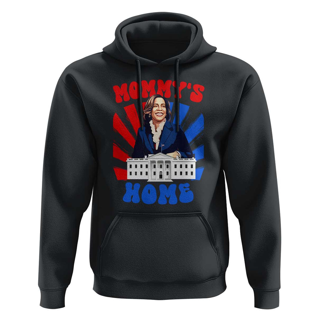 Funny Harris Supporter Hoodie Mommy's Home President Election 2024 TS09 Black Print Your Wear