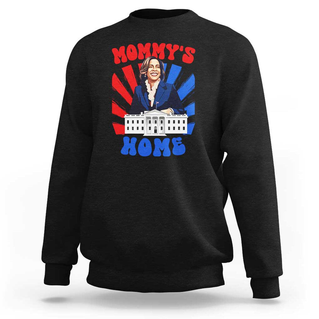 Funny Harris Supporter Sweatshirt Mommy's Home President Election 2024 TS09 Black Print Your Wear