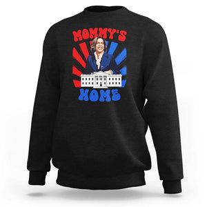 Funny Harris Supporter Sweatshirt Mommy's Home President Election 2024 TS09 Black Print Your Wear