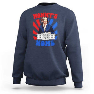 Funny Harris Supporter Sweatshirt Mommy's Home President Election 2024 TS09 Navy Print Your Wear