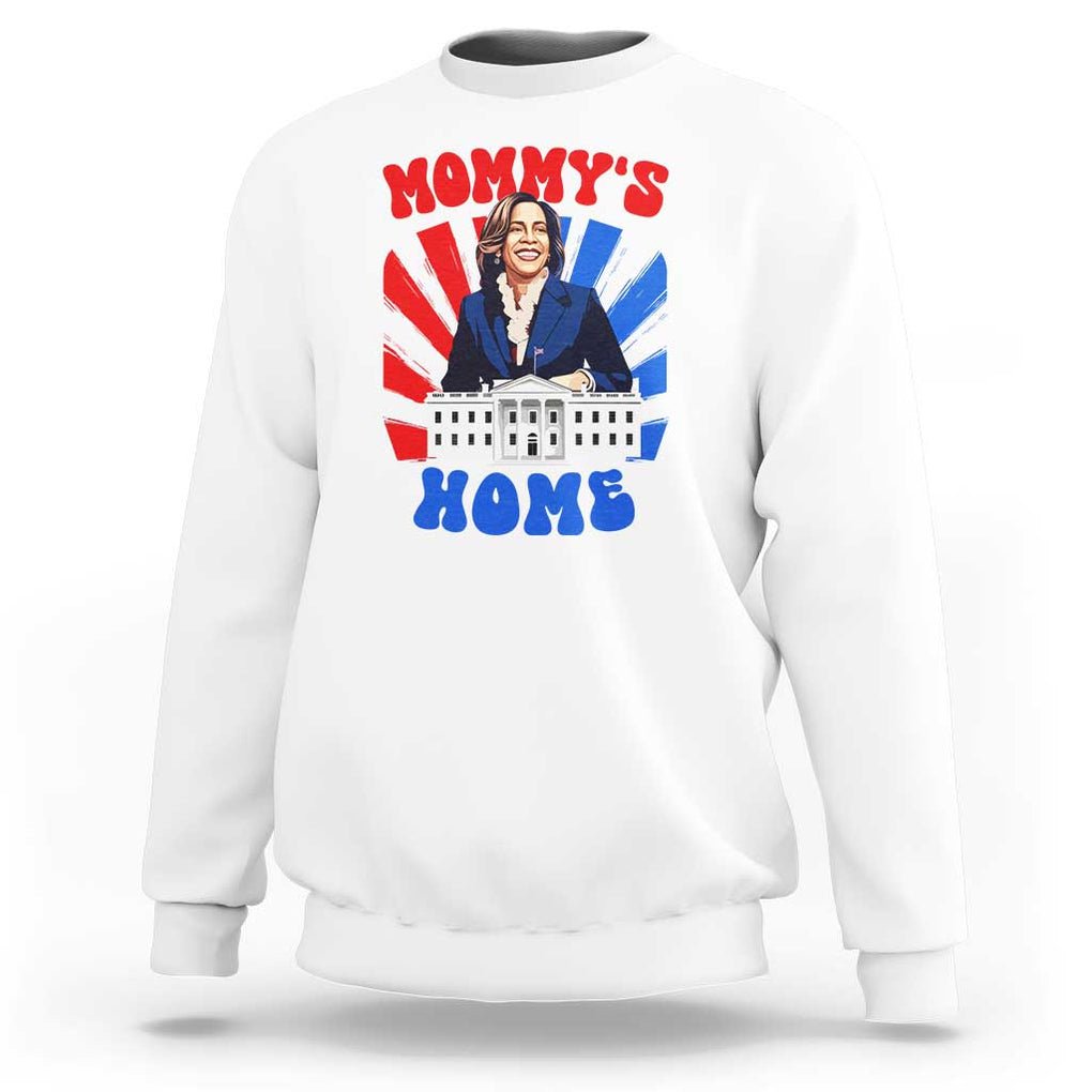 Funny Harris Supporter Sweatshirt Mommy's Home President Election 2024 TS09 White Print Your Wear