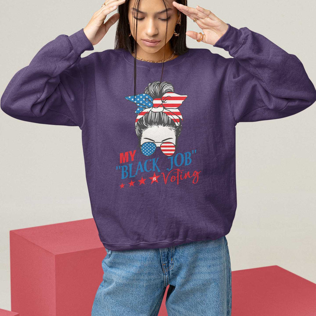 Funny US Election Sweatshirt My Black Job Is Voting America Girl Messy Bun TS09 Purple Print Your Wear