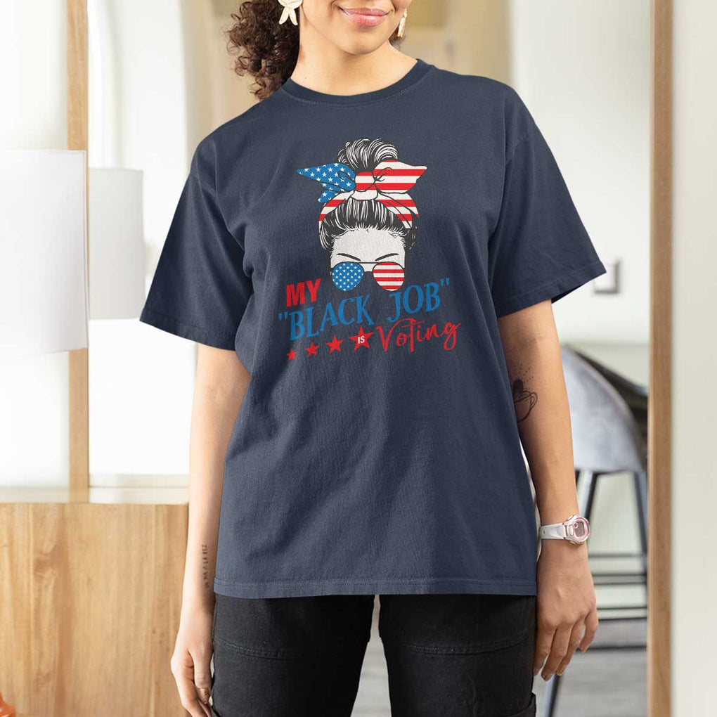 Funny US Election T Shirt For Women My Black Job Is Voting America Girl Messy Bun TS09 Navy Print Your Wear