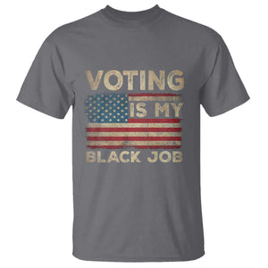 Funny President Election T Shirt Voting Is My Black Job America Flag Retro TS09 Charcoal Print Your Wear