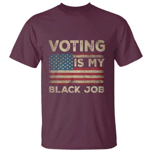 Funny President Election T Shirt Voting Is My Black Job America Flag Retro TS09 Maroon Print Your Wear