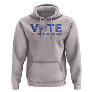 VOTE Like A Childless Cat Lady Hoodie TS09 Ice Gray Print Your Wear