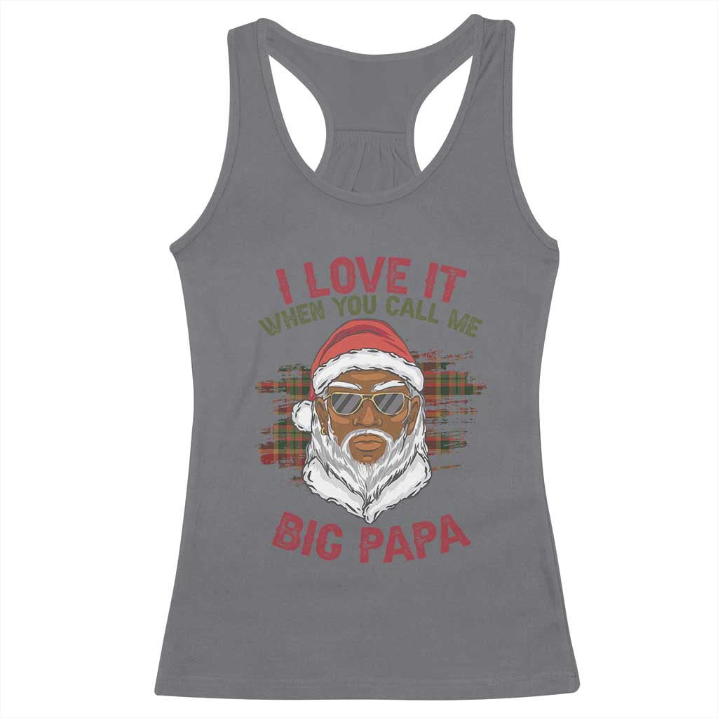 African American Santa Kwanzaa Racerback Tank Top I Love It When You Call Me Big Papa TS09 Charcoal Print Your Wear