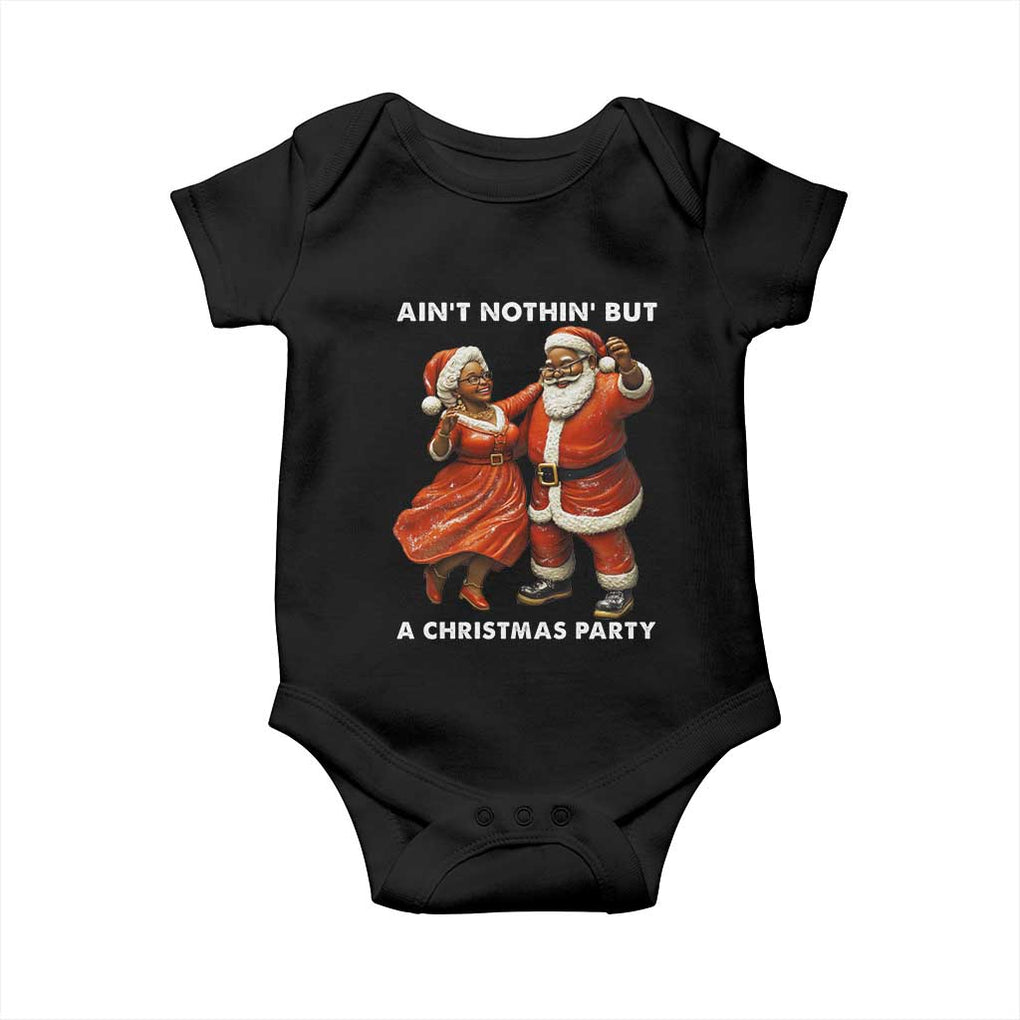 African American Christmas Baby Onesie Ain't Nothin' But A Christmas Party Mr Mrs Claus Dancing TS09 Black Print Your Wear