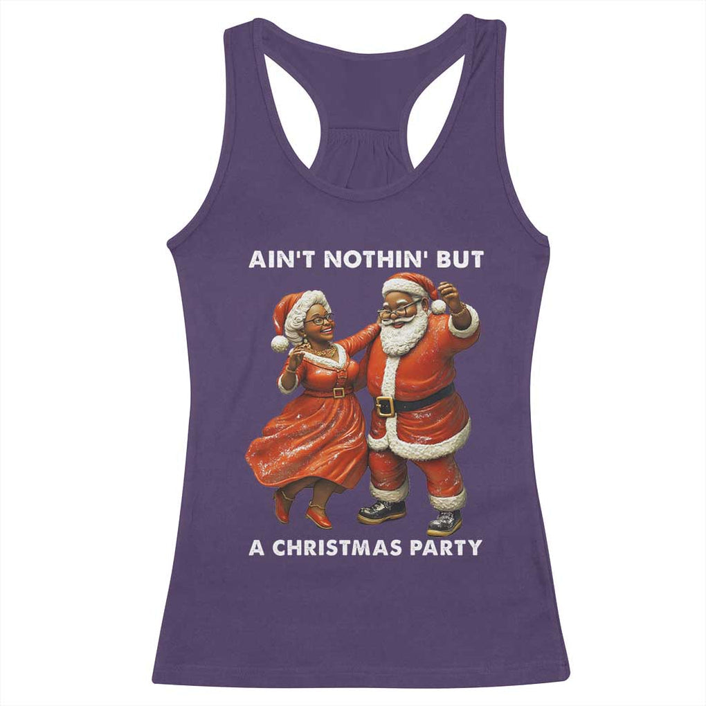 African American Christmas Racerback Tank Top Ain't Nothin' But A Christmas Party Mr Mrs Claus Dancing TS09 Purple Print Your Wear