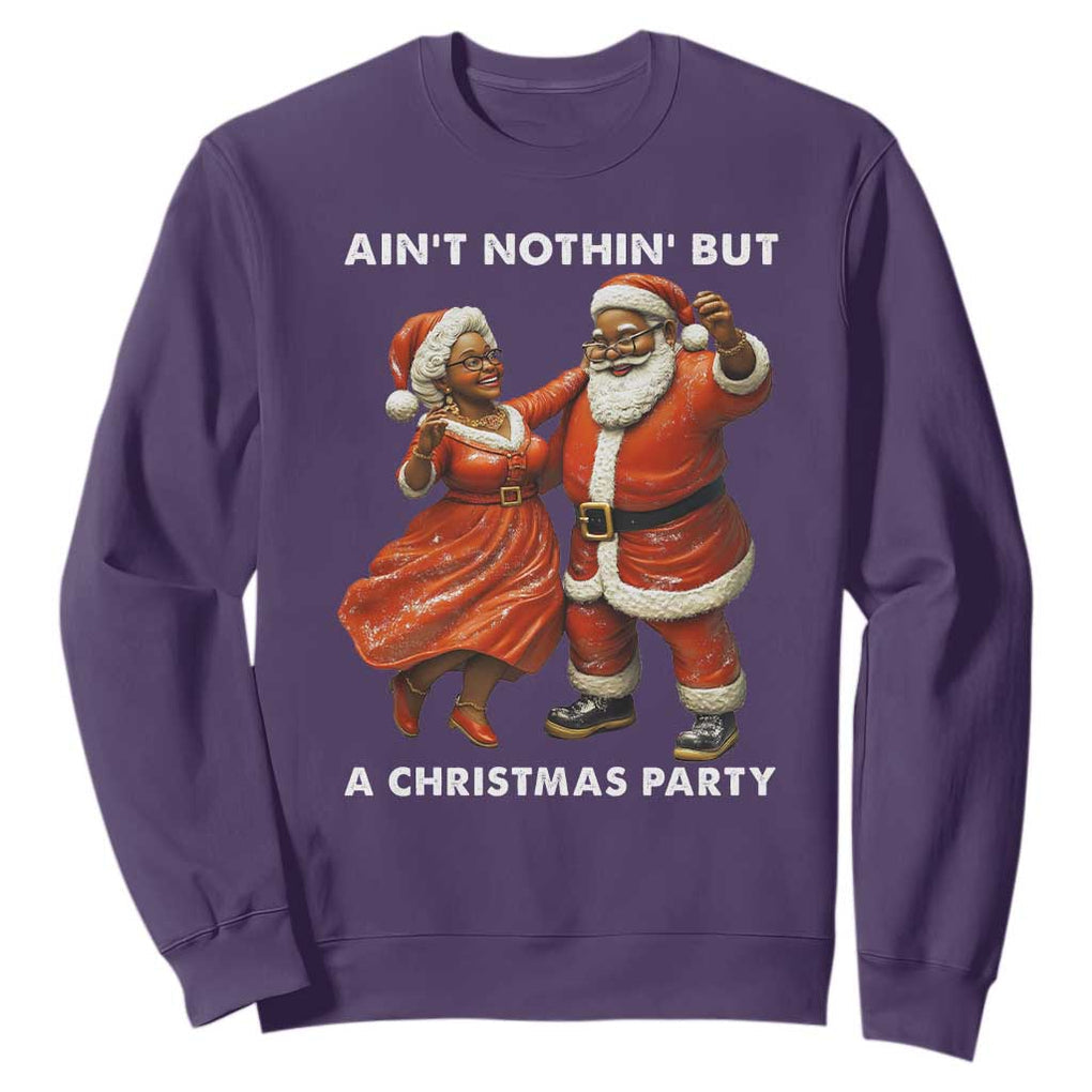 African American Christmas Sweatshirt Ain't Nothin' But A Christmas Party Mr Mrs Claus Dancing TS09 Purple Print Your Wear