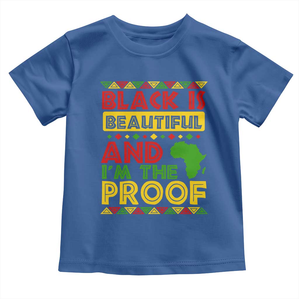 Black History Month Toddler T Shirt Black Is Beautiful And I'm The Proof TS09 Royal Blue Print Your Wear