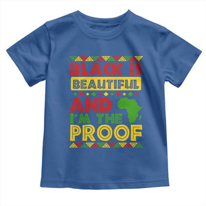 Black History Month Toddler T Shirt Black Is Beautiful And I'm The Proof TS09 Royal Blue Print Your Wear