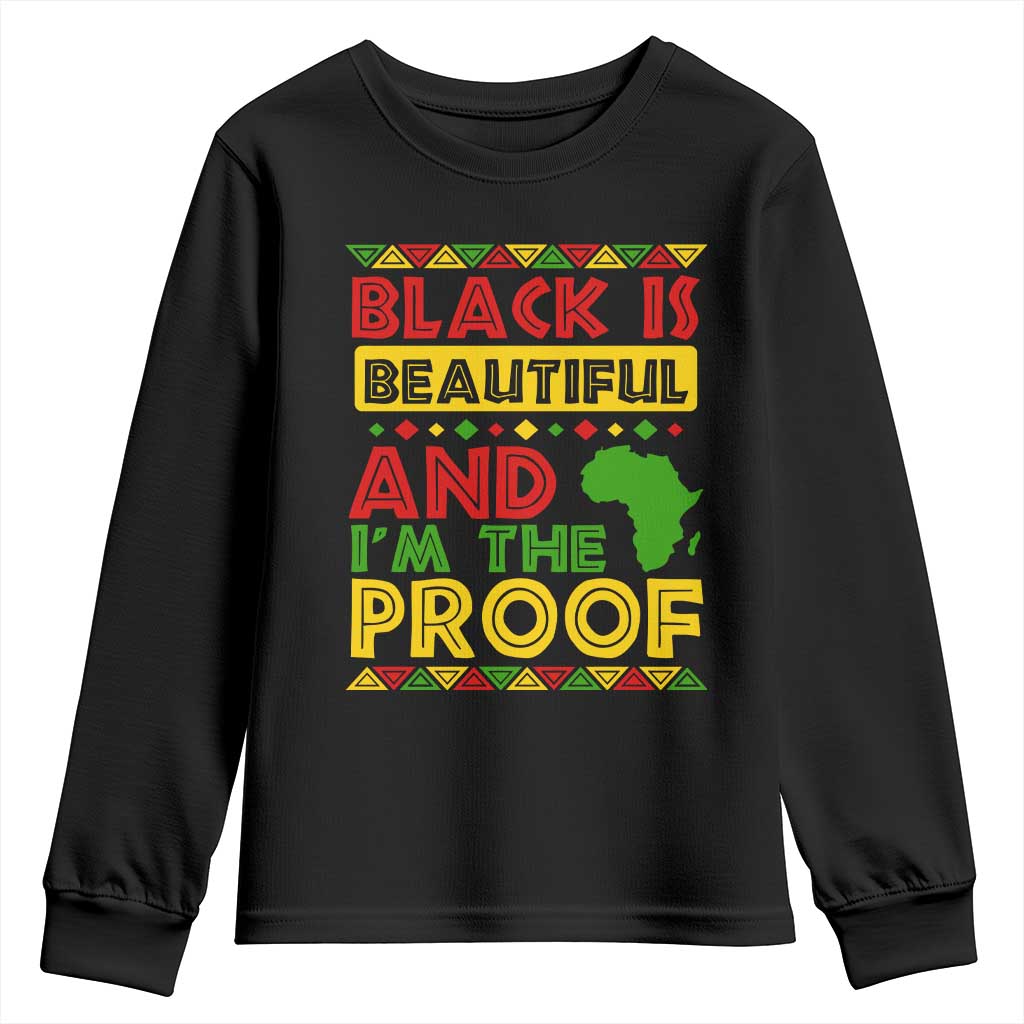 Black History Month Youth Sweatshirt Black Is Beautiful And I'm The Proof TS09 Black Print Your Wear