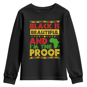 Black History Month Youth Sweatshirt Black Is Beautiful And I'm The Proof TS09 Black Print Your Wear