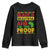 Black History Month Youth Sweatshirt Black Is Beautiful And I'm The Proof TS09 Black Print Your Wear