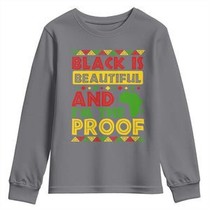 Black History Month Youth Sweatshirt Black Is Beautiful And I'm The Proof TS09 Charcoal Print Your Wear