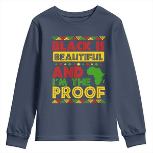 Black History Month Youth Sweatshirt Black Is Beautiful And I'm The Proof TS09 Navy Print Your Wear